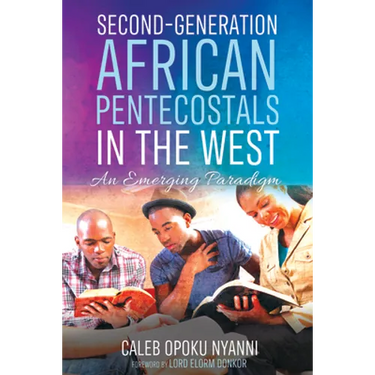 Second-Generation African Pentecostals in the West