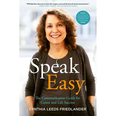 Speak Easy: The Communication Guide for Career and Life Success