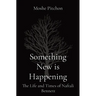Something New is Happening: The Life and Times of Naftali Bennett