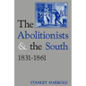 The Abolitionists and the South, 1831-1861
