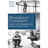 Bluejackets and Contrabands: African Americans and the Union Navy