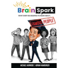 Brain Spark: What every kid deserves to know about... Famous People