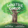 Forgetful Ginkgo: A fully illustrated book for kids about a Ginkgo tree
