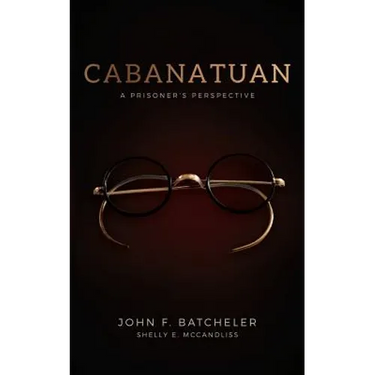 Cabanatuan: A Prisoner's Perspective
