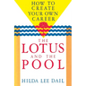 Lotus and the Pool: How to Create Your Own Career
