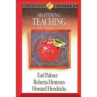 Mastering Ministry: Mastering Teaching
