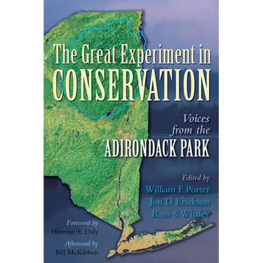 The Great Experiment in Conservation: Voices from the Adirondack Park