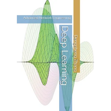 Deep Learning: Advanced Network Engineering