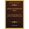 Schools And Masters Of Fence: From The Middle Ages To The End Of The Eighteenth Century