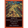 Wars of Imperial Conquest in Africa, 1830--1914