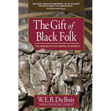 The Gift of Black Folk: The Negroes in the Making of America