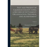 Past and Present of Calhoun County, Iowa, a Record of Settlement, Organization, Progress, and Achievement; Volume 2