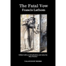 The Fatal Vow; Or, St. Michael's Monastery