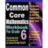 Common Core Mathematics Workbook For Grade 6: Step-By-Step Guide to Preparing for the Common Core Math Test 2019