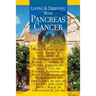 Living And Thriving With Pancreas Cancer