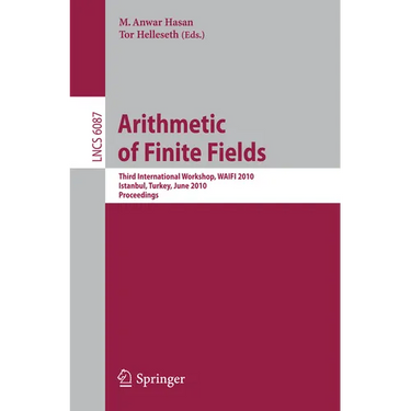 Arithmetic of Finite Fields: Third International Workshop, Waifi 2010, Istanbul, Turkey, June 27-30, 2010, Proceedings