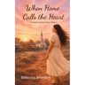 When Home Calls the Heart