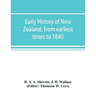 Early history of New Zealand, from earliest times to 1840