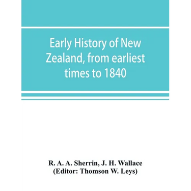 Early history of New Zealand, from earliest times to 1840