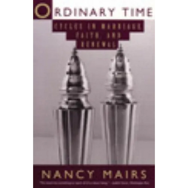 Ordinary Time: Cycles in Marriage, Faith, and Renewal