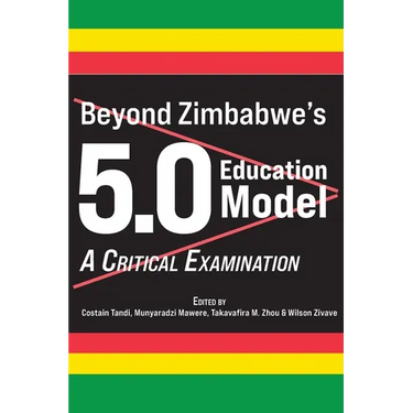 Beyond Zimbabwe's 5.0 Education Model: A Critical Examination