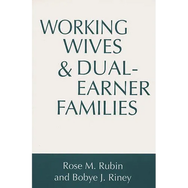 Working Wives and Dual-Earner Families