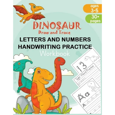 Dinosaur Draw and Trace Workbook: Numbers, Letters and Sight Word Practice Pages