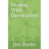 Dealing With Dissociation