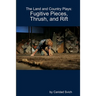 The Land and Country Plays: Fugitive Pieces, Thrush, and Rift
