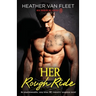Her Rough Ride: An unputdownable, sexy biker MC romantic suspense novel