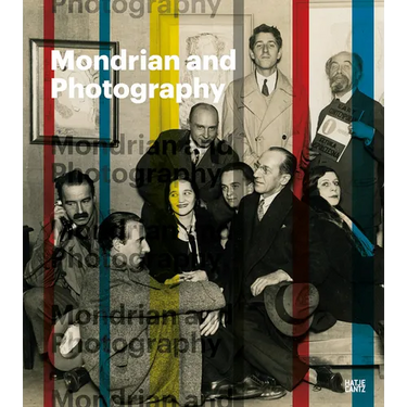 Mondrian and Photography: Picturing the Artist and His Work