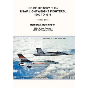 Inside History of the Usaf Lightweight Fighters, 1900 to 1975