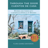 Through the Door Cuentos de Casa: Stories and Poems with a Generous Sprinkle of Spanish