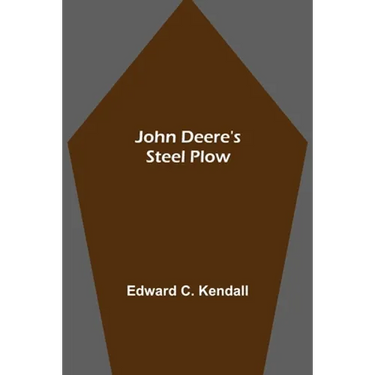 John Deere's Steel Plow