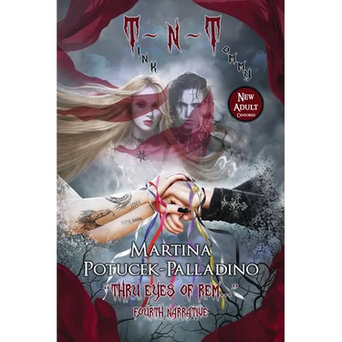 T N T Censored: "Thru Eyes of REM..." Fourth Narrative New Adult