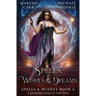 Spells, Wishes, & Dreams: Spells and Wishes 06