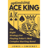 Optimizing Ace King: The Right Strategy For Playing Poker's Most Complex Starting Hand