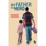 My Father is a Hero