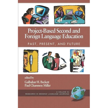 Project-Based Second and Foreign Language Education: Past, Present, and Future