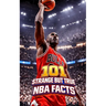 101 Strange But True NBA Facts: Incredible and Surprising Events