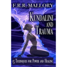 Kundalini and Trauma: The Big Secret of Big Energy