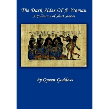 The Dark Sides of a Woman: A Collection of Short Stories