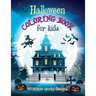 Halloween Coloring Book For Kids: 40 Unique Spooky Designs: Witches, Pumpkins, Haunted Houses and More! Ages 9-12, 8.5 x 11 Inches (21.59 x 27.94 cm)
