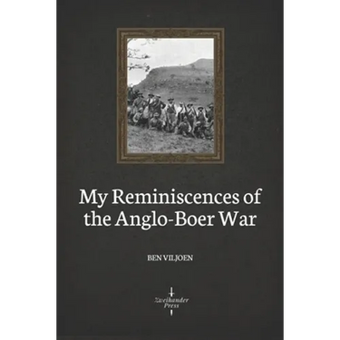 My Reminiscences of the Anglo-Boer War (Illustrated)