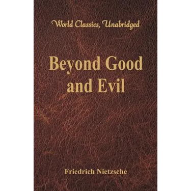 Beyond Good and Evil (World Classics, Unabridged)