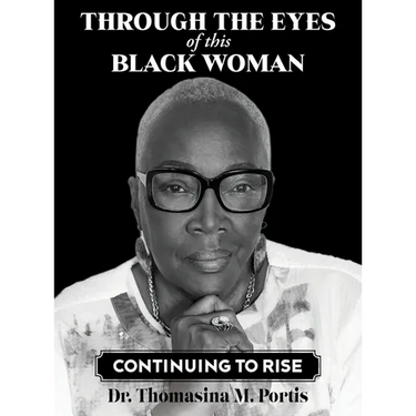 Through the Eyes of this Black Woman: Continuing to Rise