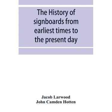 The history of signboards from earliest times to the present day