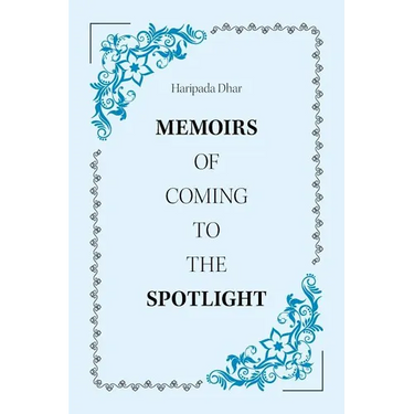 Memoirs of Coming to the Spotlight