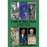 A Man of Many Faces: An Amazing True Story
