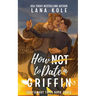 How Not to Date a Griffin